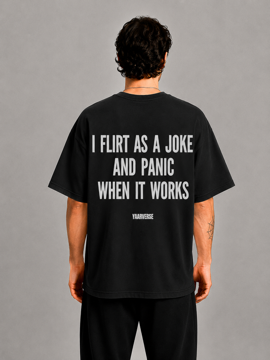 I FLIRT AS A JOKE AND PANIC WHEN IT WORKS | Oversized Tee