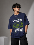 My Code Doesn't Have Bugs Oversized T-Shirt