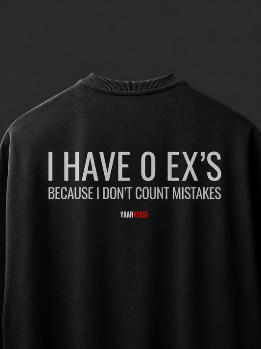 I Have 0 Ex's Because I Don't Count Mistakes | Classic Tee