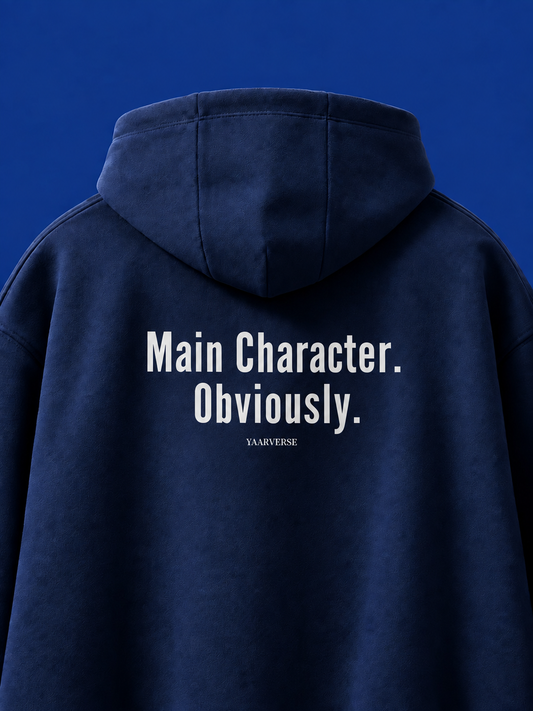Main Character Obviously| Hoodie