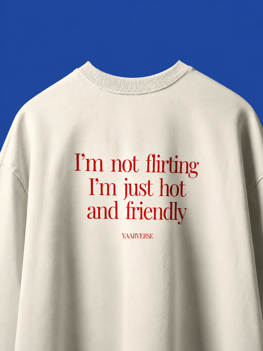 I'm not flirting Oversized T-Shirt