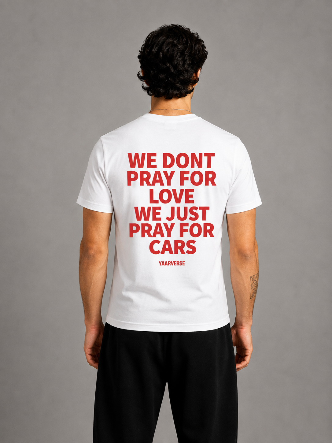 WE DONT PRAY FOR LOVE WE JUST PRAY FOR CARS | Classic Tee
