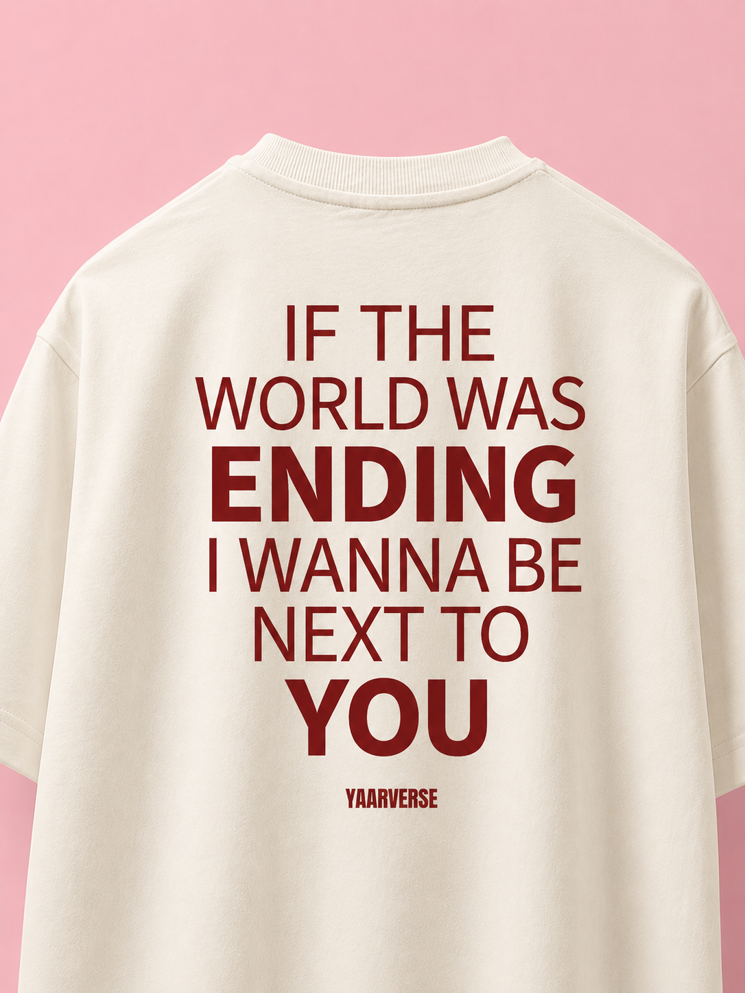 IF THE WORLD WAS ENDING I WANNA BE NEXT TO YOU | Oversized Tee