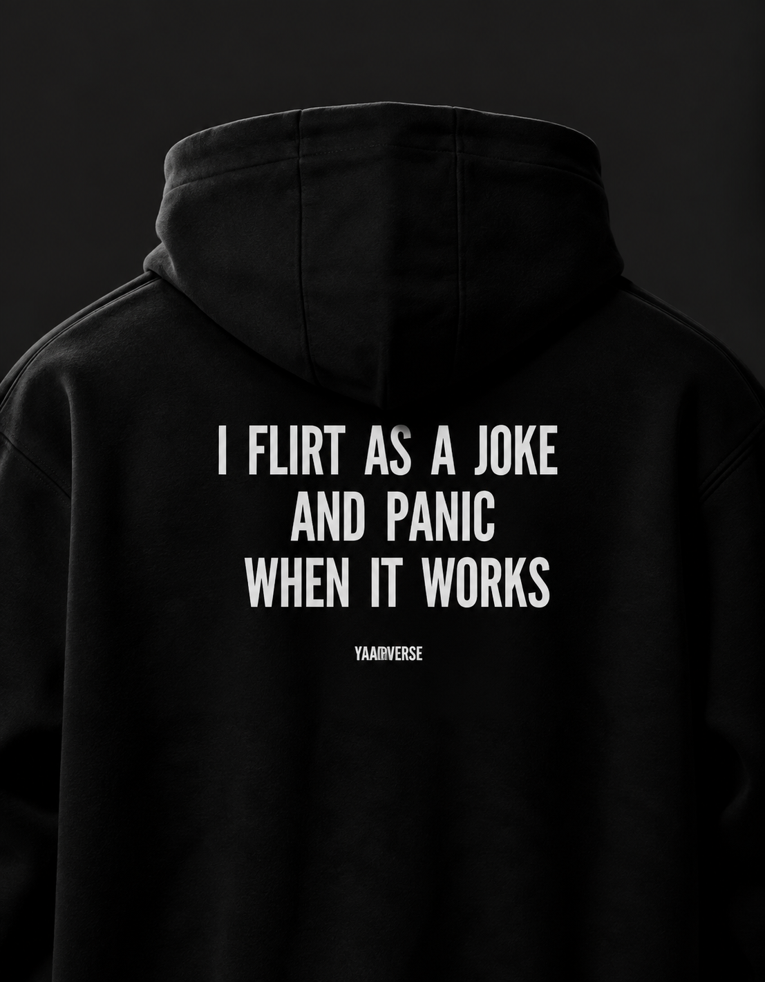 I Flirt As A Joke And Panic When It Works | Hoodie