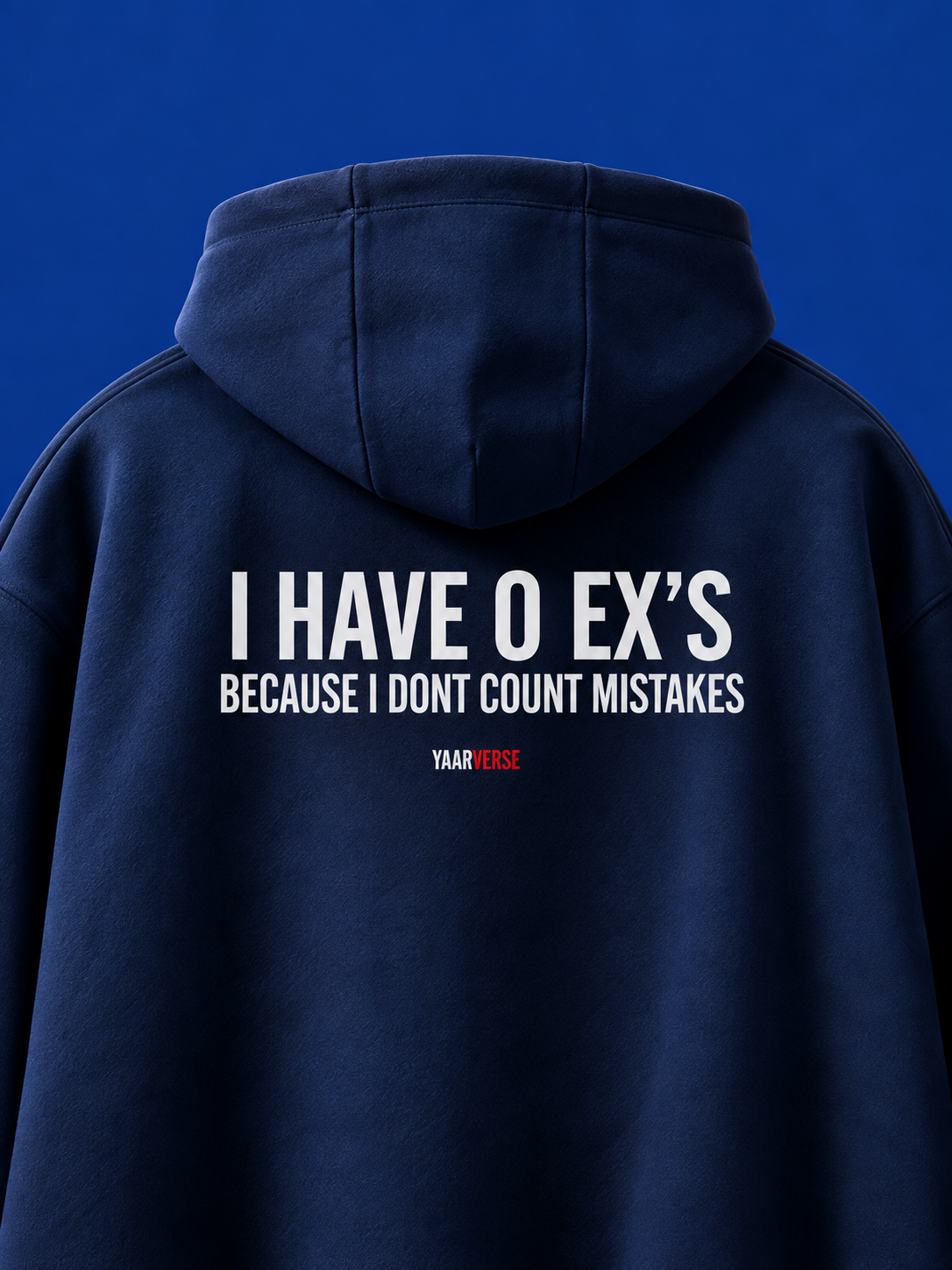 I Have 0 Ex's Because I Don't Count Mistakes| Hoodie