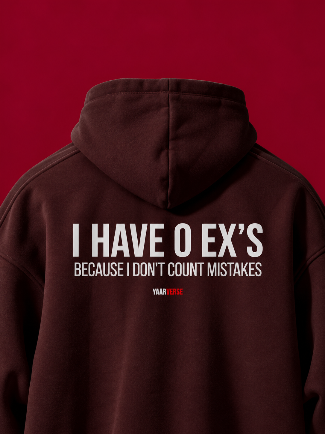 I Have 0 Ex's Because I Don't Count Mistakes| Hoodie