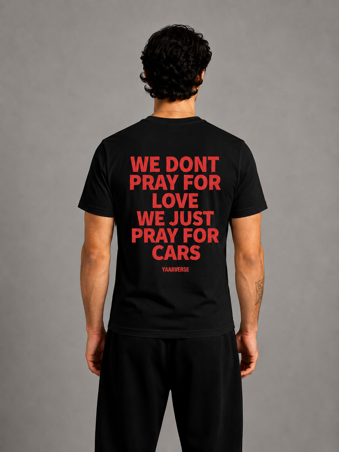 WE DONT PRAY FOR LOVE WE JUST PRAY FOR CARS | Classic Tee