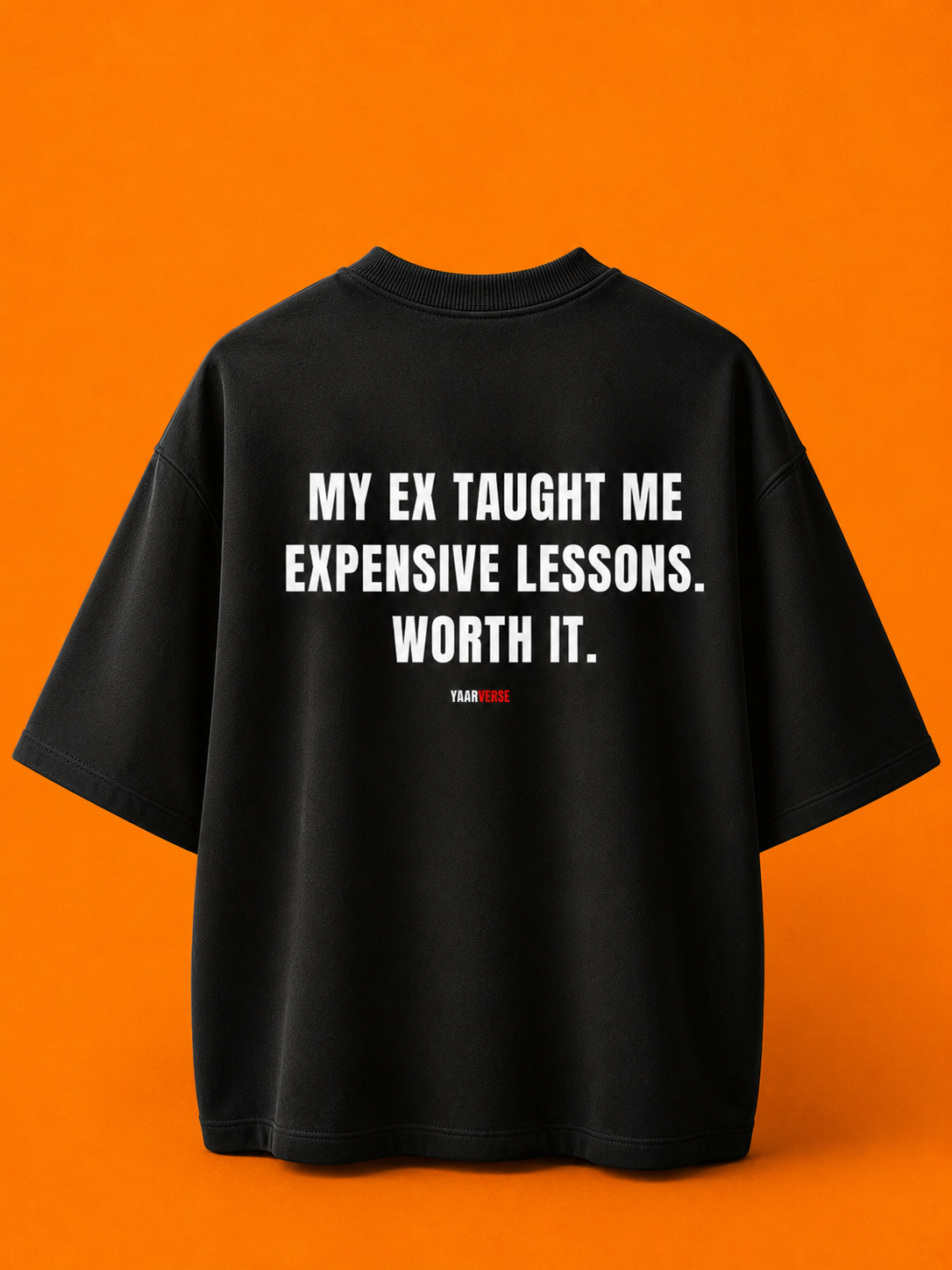 My ex taught me expensive lessons Oversized T-Shirt