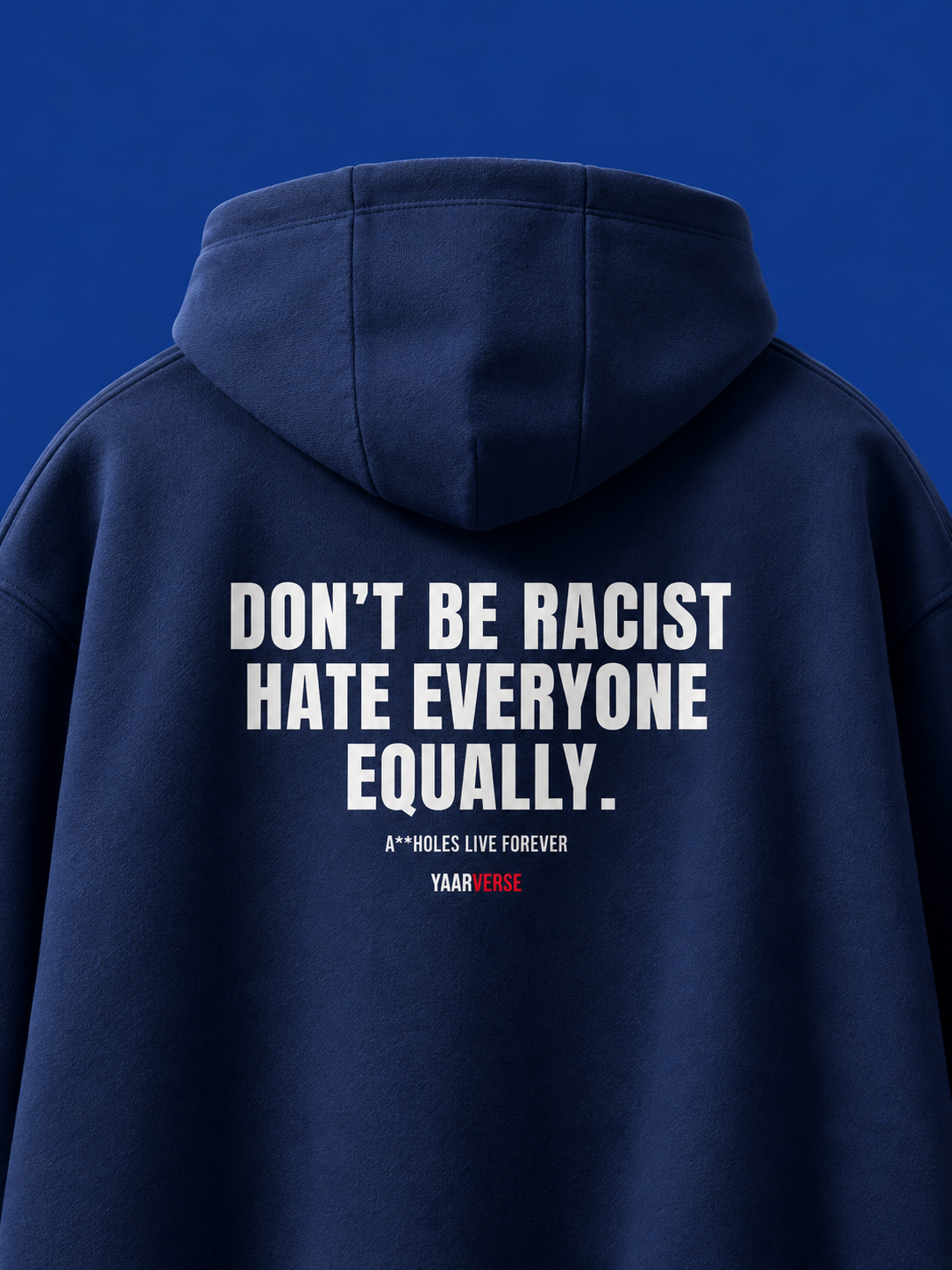 Don't be racist, hate everyone equally | Hoodie