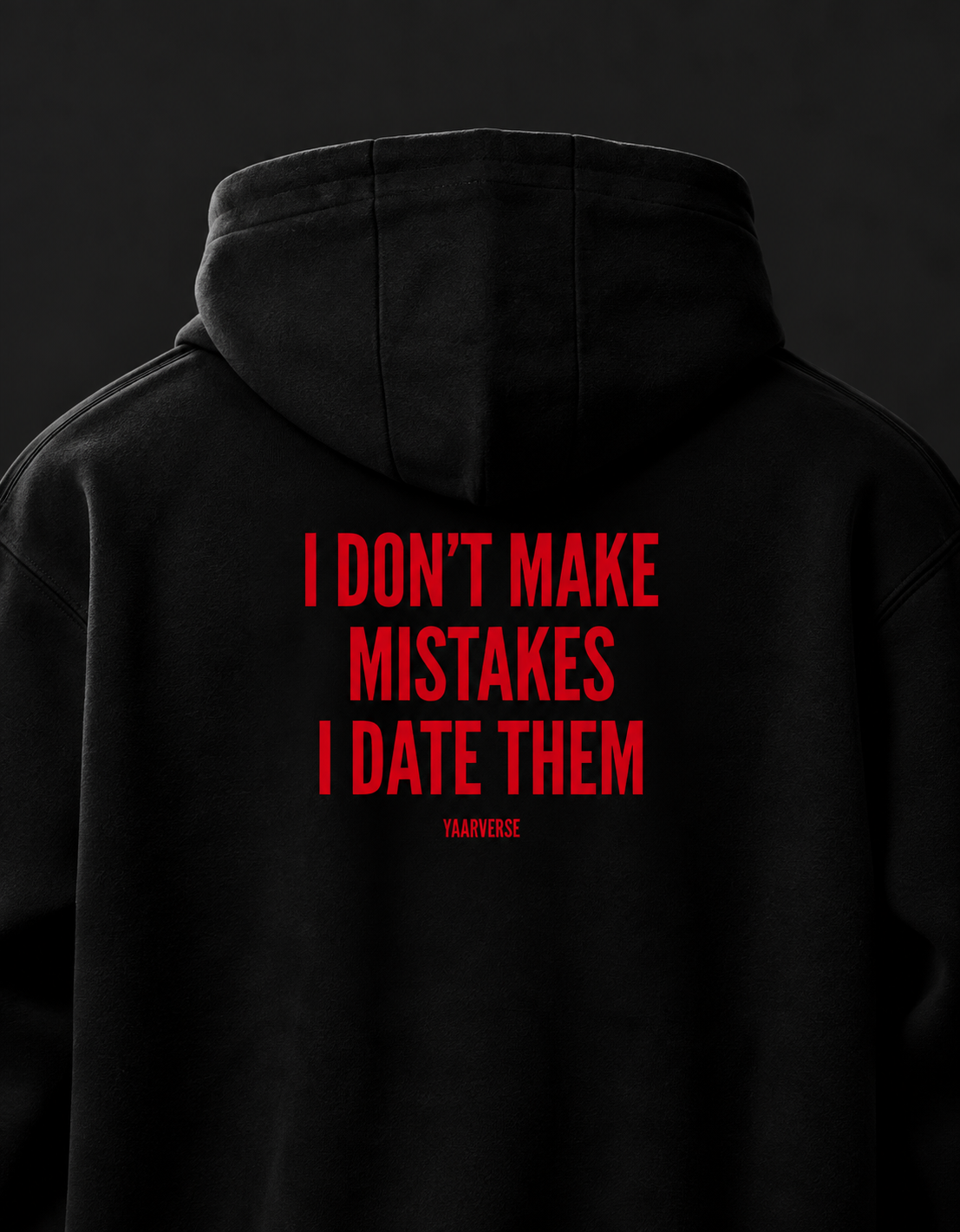 I DON'T MAKE MISTAKES I DATE THEM | Hoodie